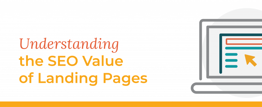Understanding the SEO Value of Landing Pages